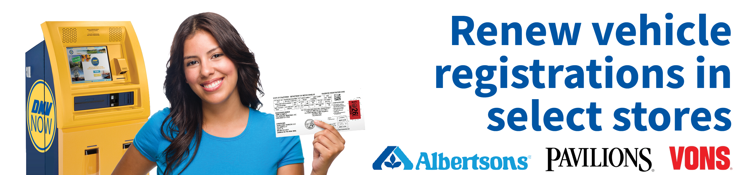 Renew vehicle registrations in select Albertsons, Pavilions, and Vons locations